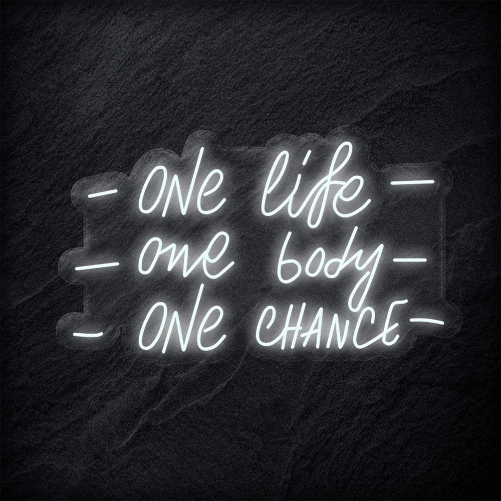 "One Life One Body One Chance" Neon Schriftzug - NEONEVERGLOW