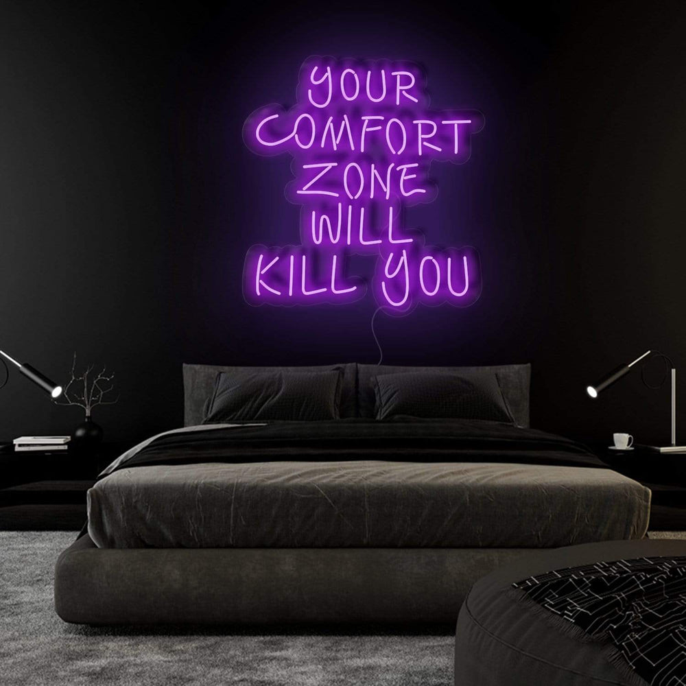 "Your Comfort Zone Will Kill You" Neonschild Sign Schriftzug - NEONEVERGLOW