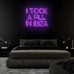 "I Took A Pill In Ibiza" LED Neon Sign Schriftzug - NEONEVERGLOW