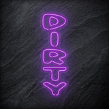 "Dirty" LED Neon Schriftzug Sign - NEONEVERGLOW