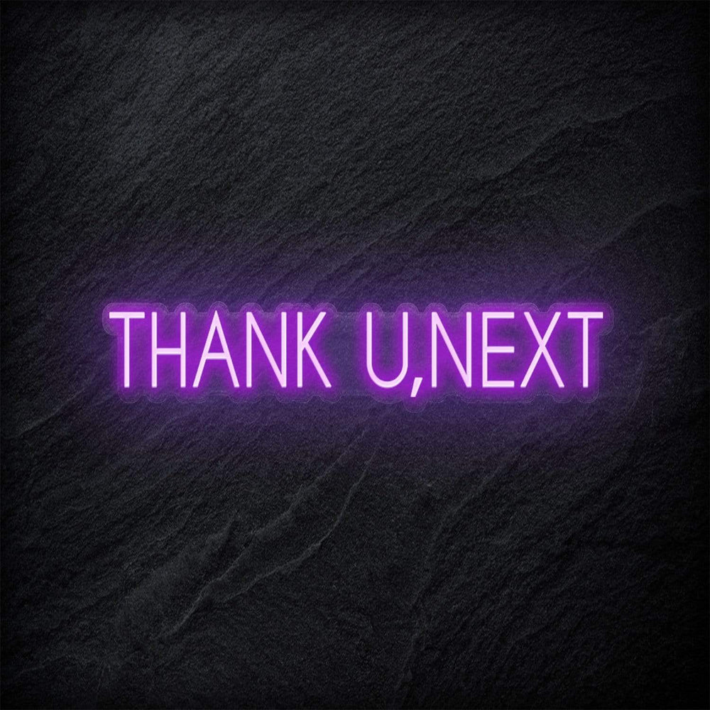 "Thank U,Next" Neon Schriftzug - NEONEVERGLOW