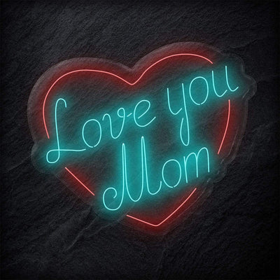 "Love You Mom" Neonschild - NEONEVERGLOW