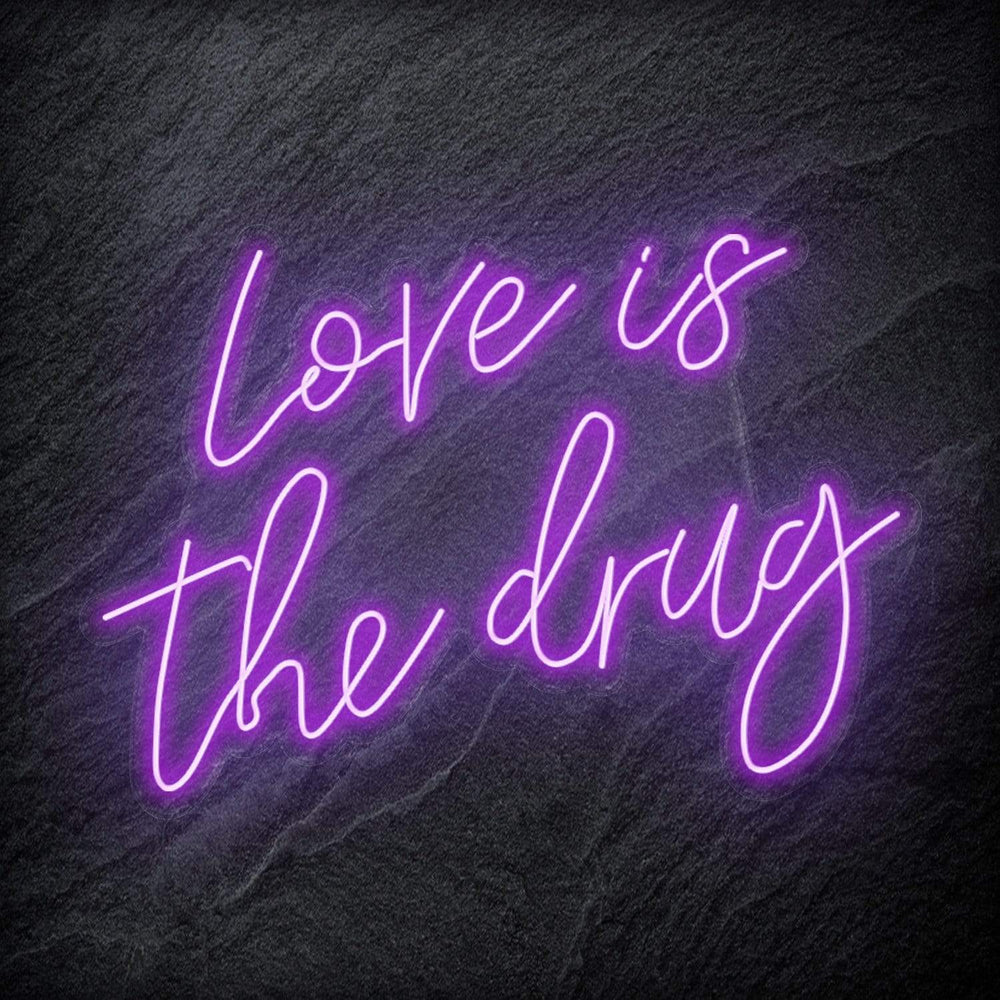 "Love is The Drug" Neonschild Sign Schriftzug - NEONEVERGLOW