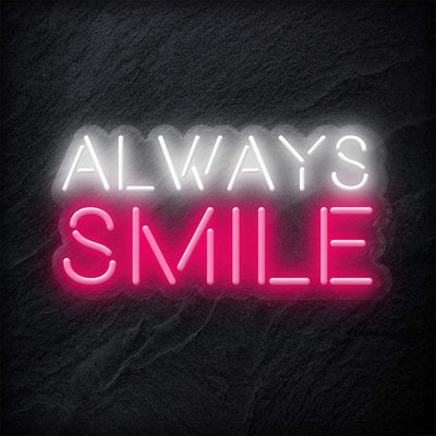 "Always Smile" Neonschild - NEONEVERGLOW