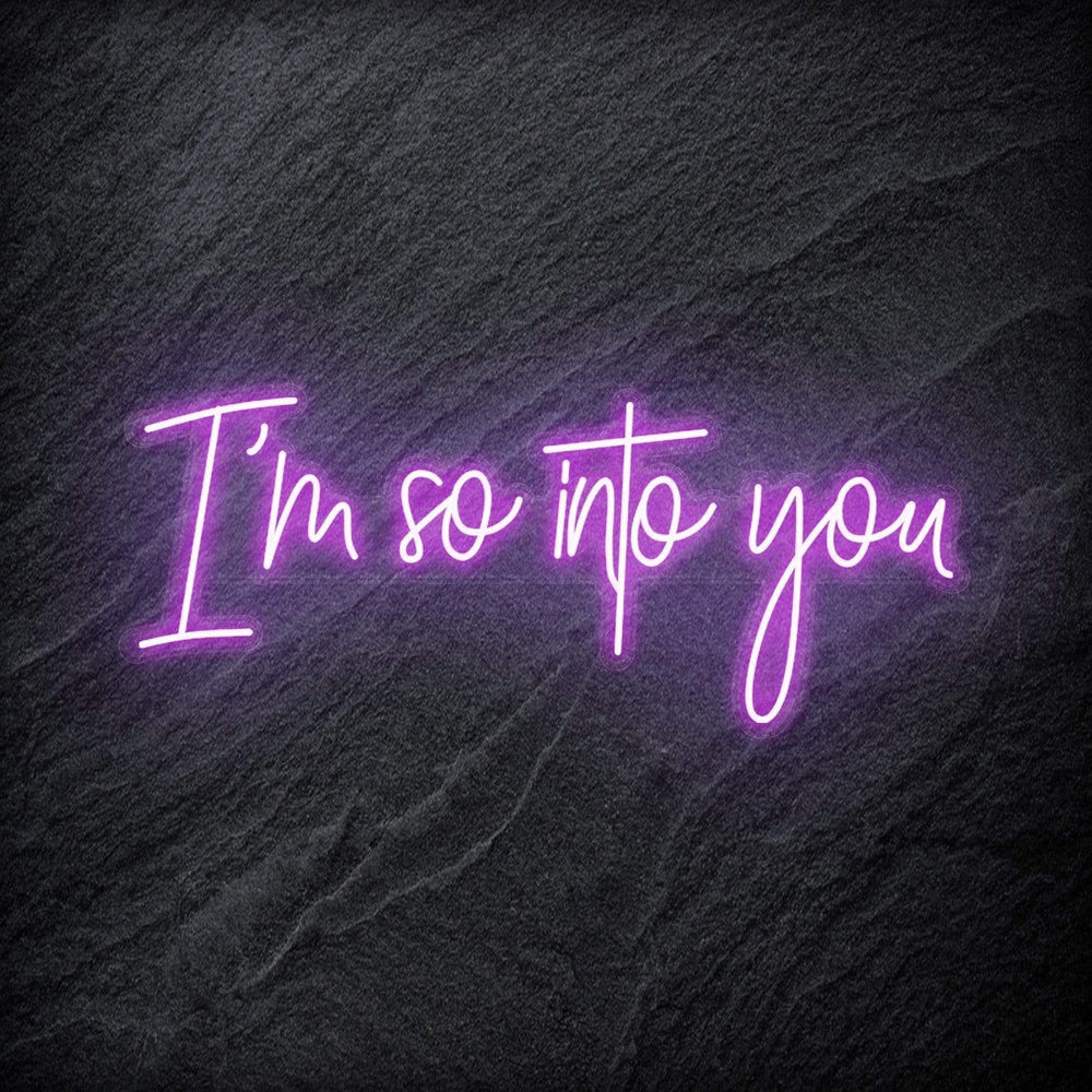 " I ´m So Into You" Neon Schriftzug - NEONEVERGLOW