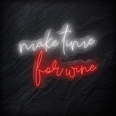 "Make Time for Wine" Neon Schriftzug - NEONEVERGLOW