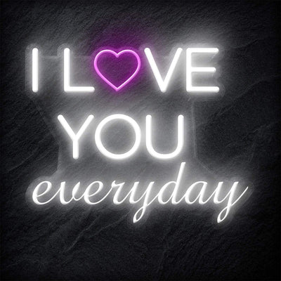 "I Love You Everyday" Neonschild - NEONEVERGLOW