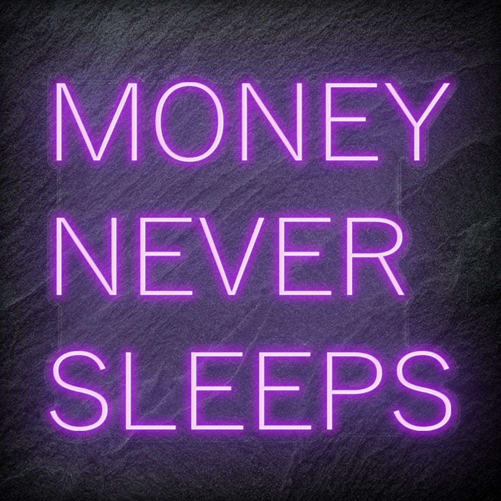 "Money Never Sleeps" Neon Schriftzug Sign - NEONEVERGLOW