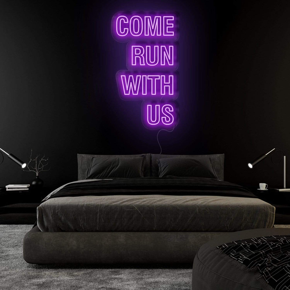 "Come Run With Us" Neon Sign Schriftzug - NEONEVERGLOW