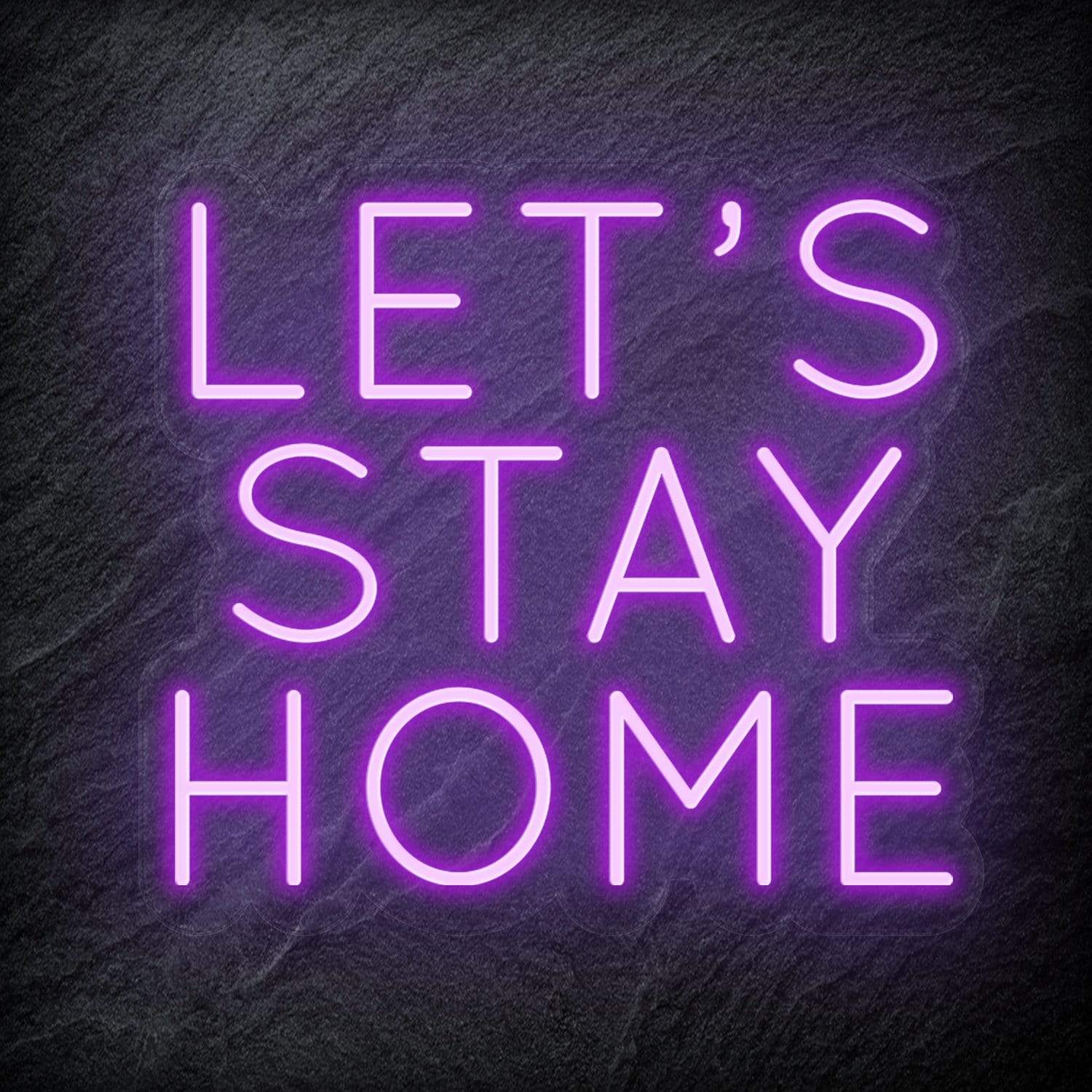"Let´s Stay Home" LED  Neon Schriftzug - NEONEVERGLOW