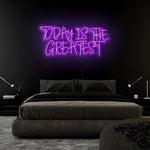"Today Is The Greatest " LED Neonschild Sign Schriftzug - NEONEVERGLOW