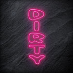"Dirty" LED Neon Schriftzug Sign - NEONEVERGLOW