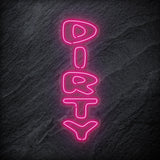 "Dirty" LED Neon Schriftzug Sign - NEONEVERGLOW