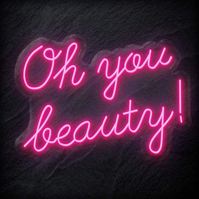 "Oh You Beauty" Neon Schriftzug - NEONEVERGLOW