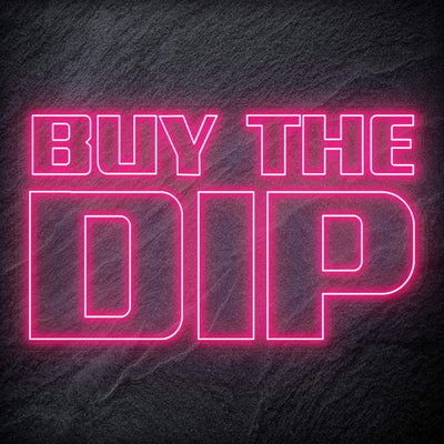 "Buy The Dip" Neonschild - NEONEVERGLOW