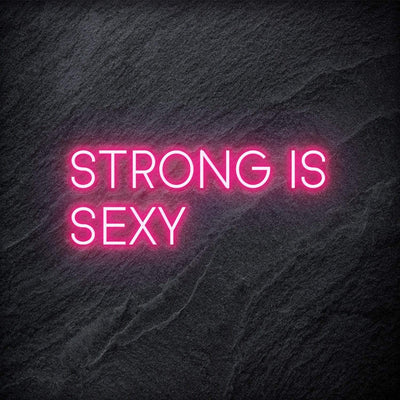 "Strong is Sexy" Neon Schriftzug - NEONEVERGLOW