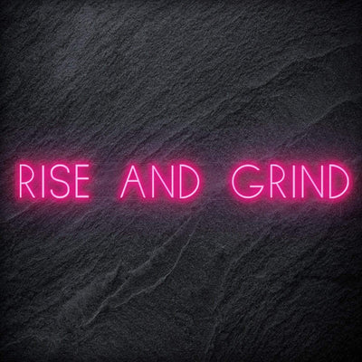 " Rise and Grind " Neon Sign Schriftzug - NEONEVERGLOW