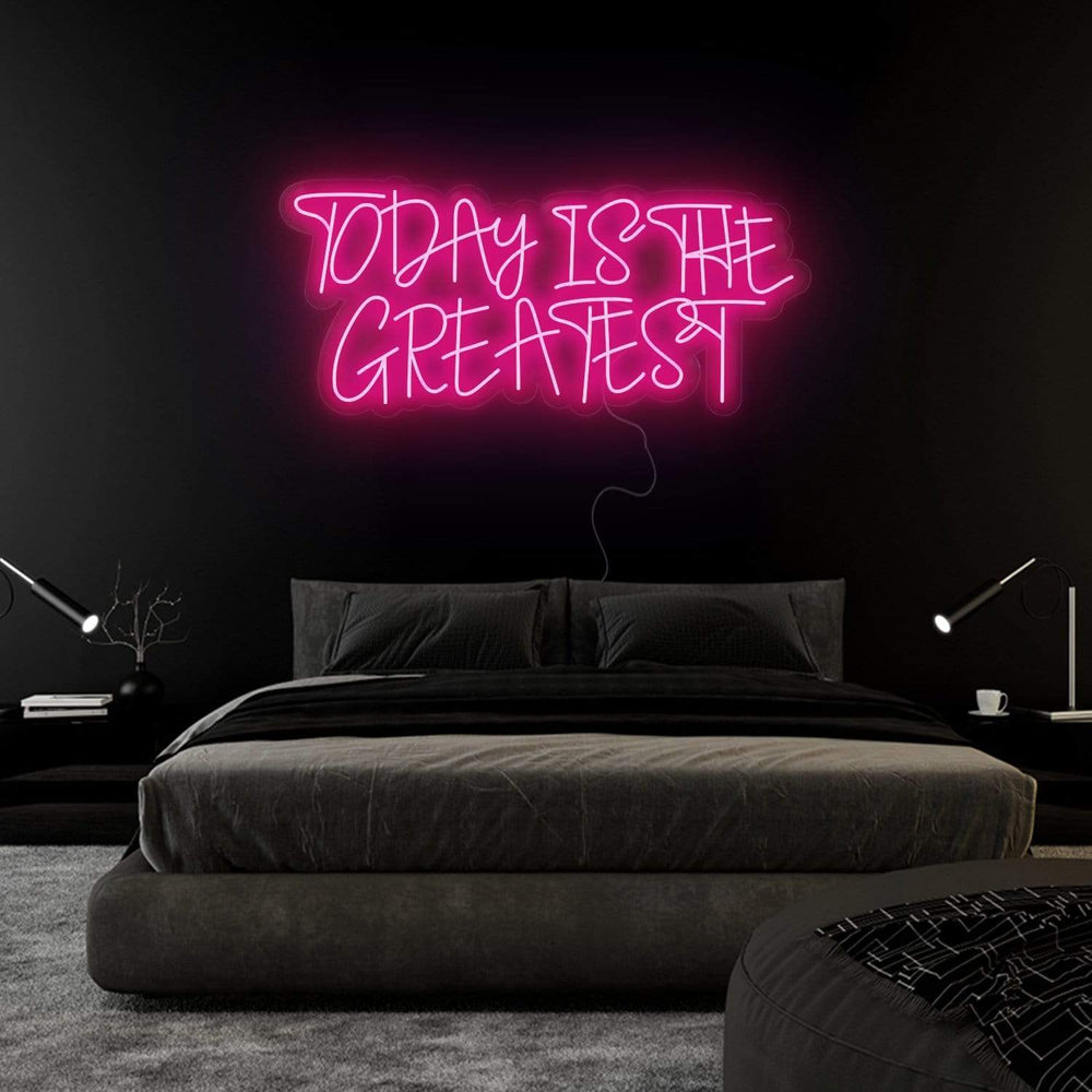 "Today Is The Greatest " Neonschild Sign Schriftzug - NEONEVERGLOW