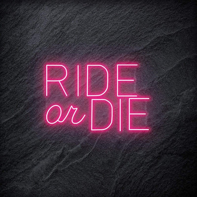 " Ride Or Die" Neon Schriftzug - NEONEVERGLOW