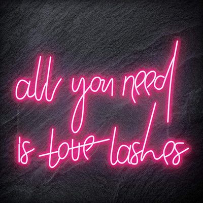 "All You Need is Lashes" Neon Schriftzug - NEONEVERGLOW
