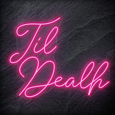 "Til Death " Neon Sign - NEONEVERGLOW