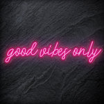 "Good Vibes Only" LED Neon Schriftzug - NEONEVERGLOW
