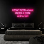 "I Don´t Need a Man" LED Neonschild Sign Schriftzug - NEONEVERGLOW