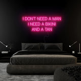 "I Don´t Need a Man" LED Neonschild Sign Schriftzug - NEONEVERGLOW