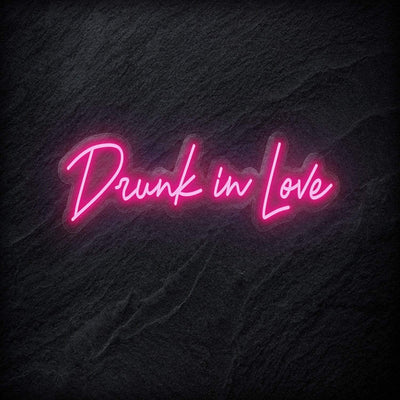 "Drunk in Love" Neon Schriftzug - NEONEVERGLOW