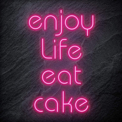 "Enjoy Life Eat Cake" Neon Schriftzug Sign - NEONEVERGLOW