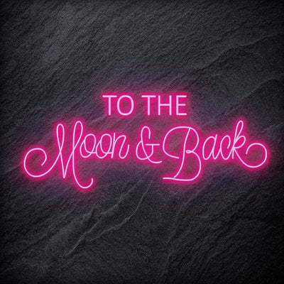 " To The Moon and Back" Neon Schriftzug - NEONEVERGLOW