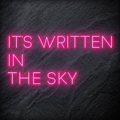 It´s Written In The Sky Neonschild Sign Schriftzug - NEONEVERGLOW