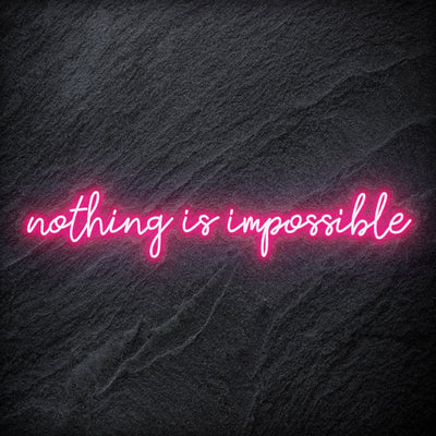 "Nothing is Impossible " Neon Sign Schriftzug - NEONEVERGLOW