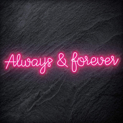 "Always & Forever" Neon Schriftzug - NEONEVERGLOW