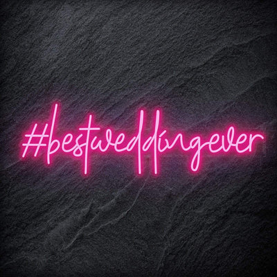 " Best Wedding Ever " Neon Sign Schriftzug - NEONEVERGLOW