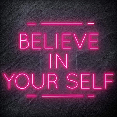 "Believe in Yourself" Neonschild Sign - NEONEVERGLOW