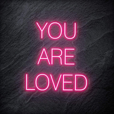 "You Are Loved" Neon Schriftzug - NEONEVERGLOW
