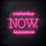 "Yesterday Now" LED Neon Schriftzug - NEONEVERGLOW