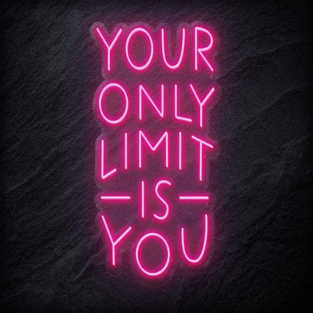 "Your Only Limit Is You" Neonschild Sign - NEONEVERGLOW