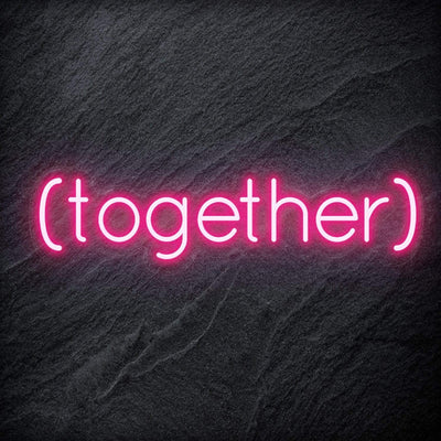 " ( Together ) " Neon Schriftzug - NEONEVERGLOW