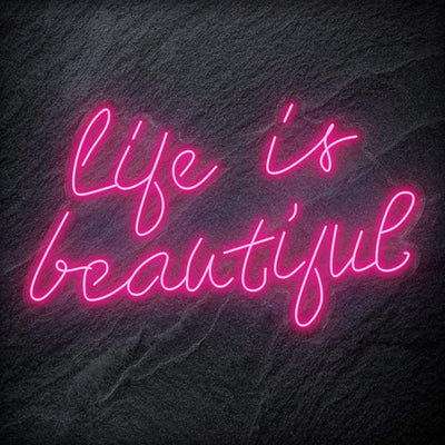 "Life is Beautiful" Neon Schriftzug - NEONEVERGLOW