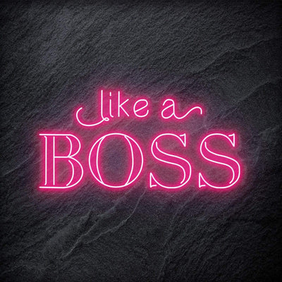 "Like A Boss" Neon Schriftzug - NEONEVERGLOW