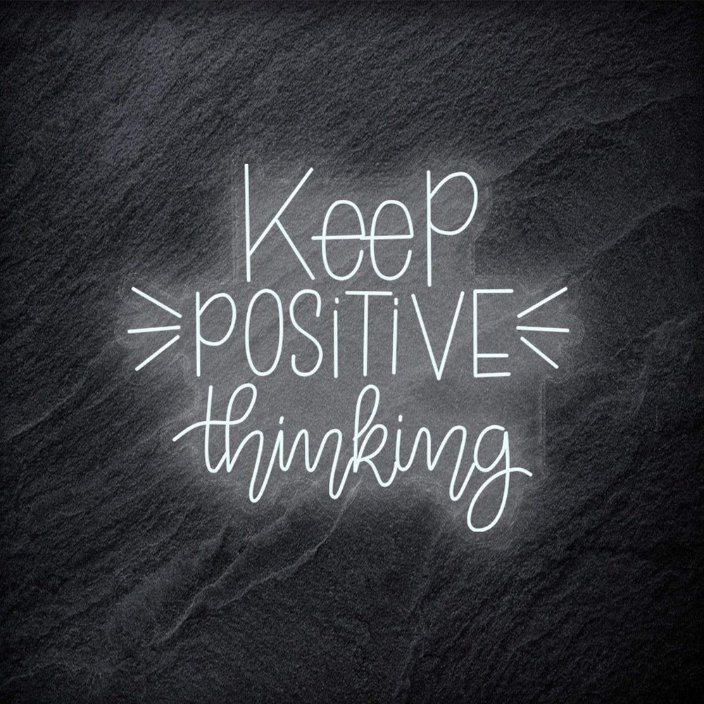 "Keep Positive Thinking" Neonschild - NEONEVERGLOW