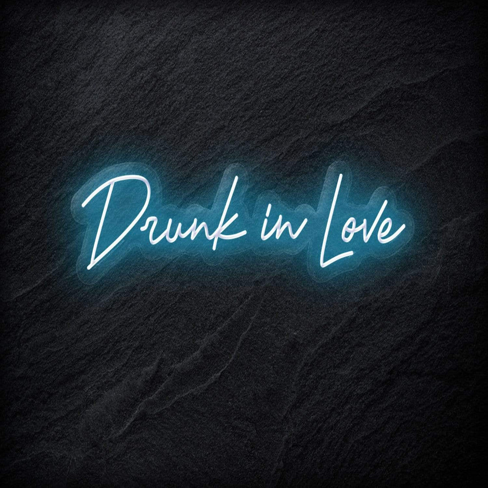 "Drunk in Love" Neon Schriftzug - NEONEVERGLOW