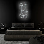 "Fuck This Shit" LED Sign Schriftzug - NEONEVERGLOW