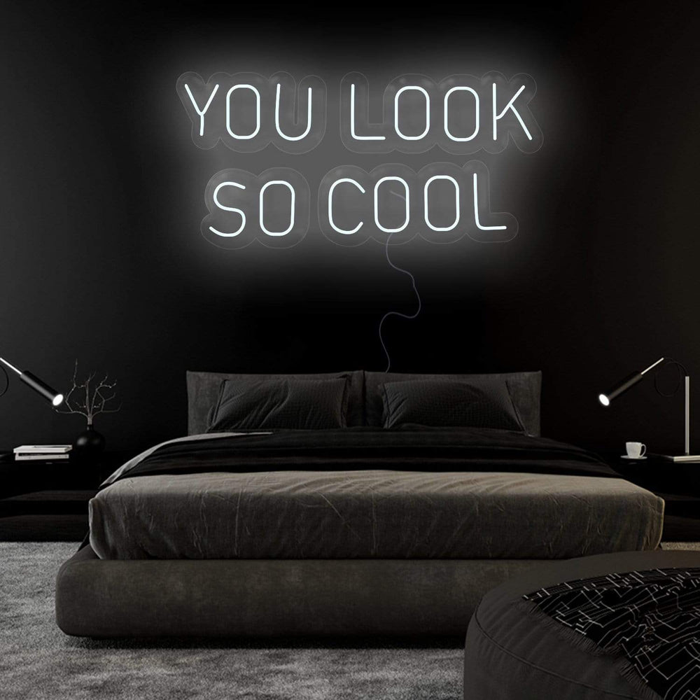 "You Look So Cool" Neonschild Sign Schriftzug - NEONEVERGLOW