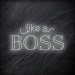 "Like A Boss" LED Neon Schriftzug - NEONEVERGLOW