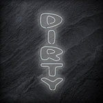 "Dirty" LED Neon Schriftzug Sign - NEONEVERGLOW