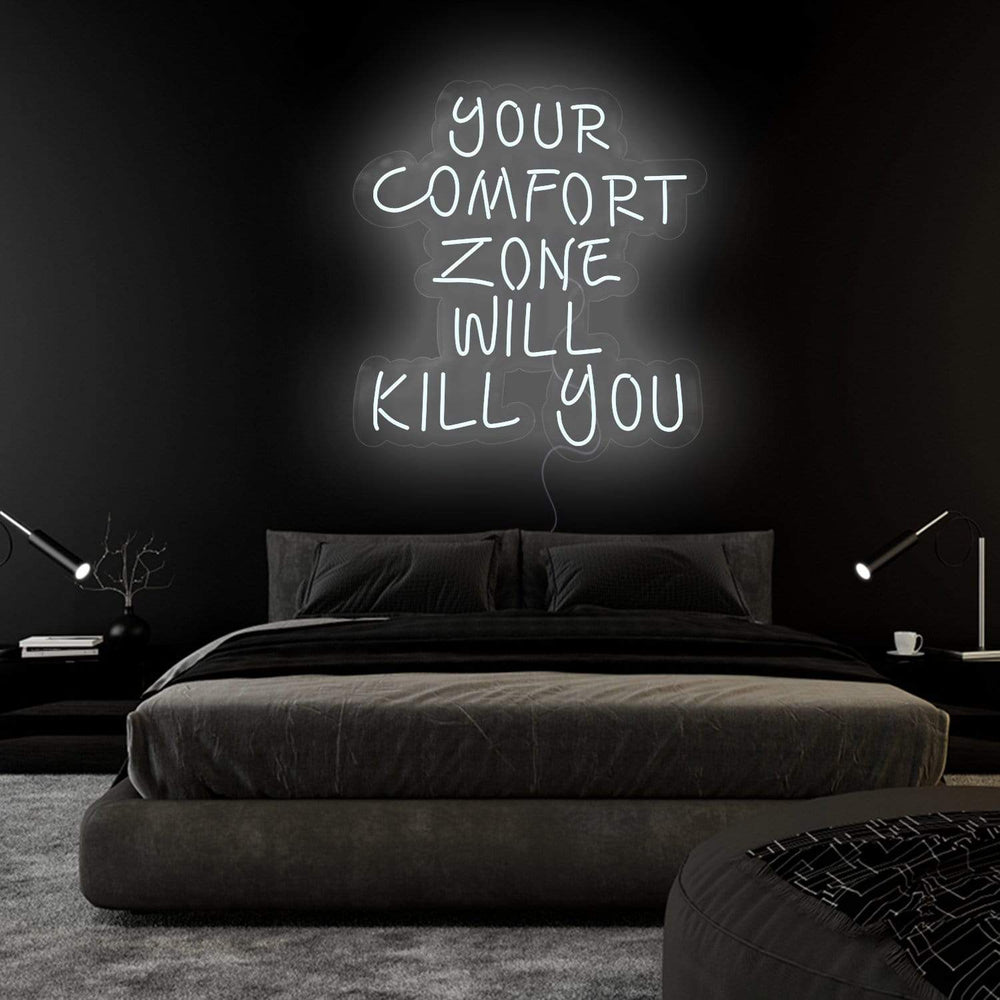 "Your Comfort Zone Will Kill You" Neonschild Sign Schriftzug - NEONEVERGLOW