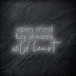 "Open Mind Big Dreams" LED Neon Schriftzug - NEONEVERGLOW